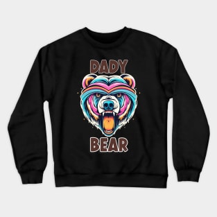 Dady Bear t shirt Crewneck Sweatshirt